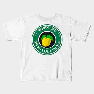 when life give you lemons Kids T-Shirt